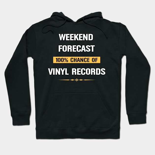 Weekend Forecast Vinyl records Hoodie by Happy Life